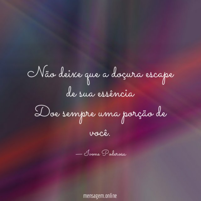 Não deixe que a doçura escape de sua