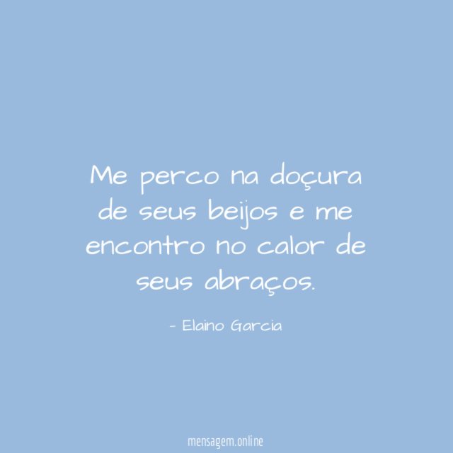 Me perco na doçura de seus beijos