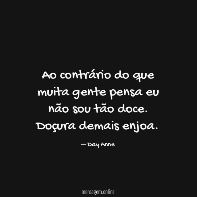 Ao contrário do que muita gente pensa eu