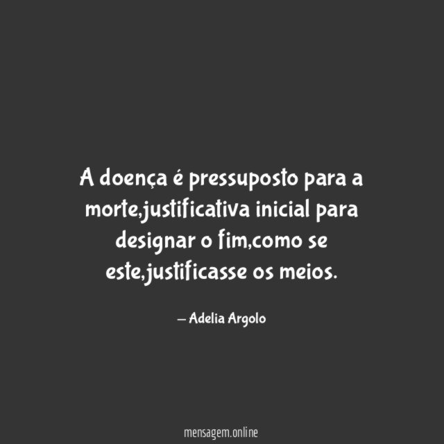 A doença é pressuposto para a morte