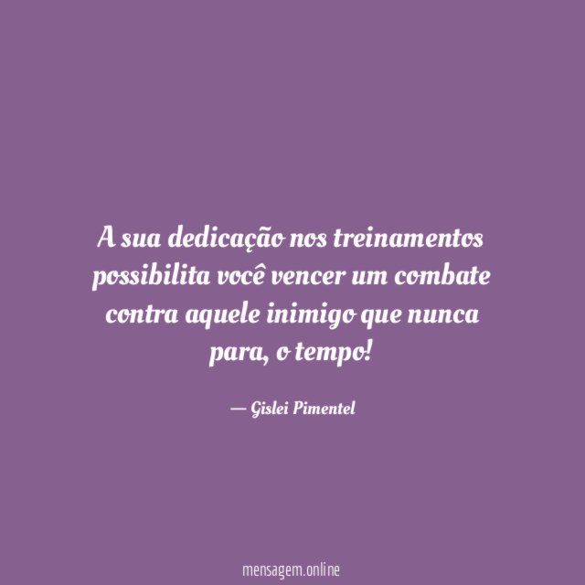 A sua dedicação nos treinamentos possibilita você vencer