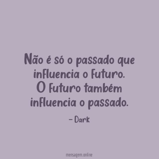 Não é só o passado que influencia o futuro