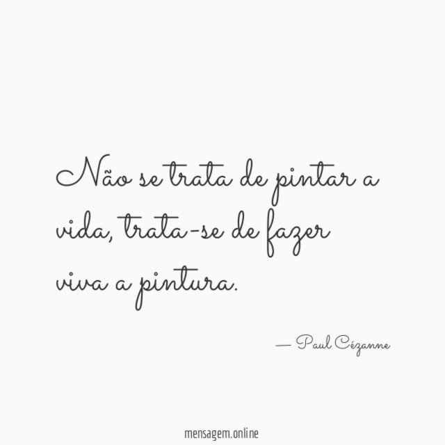 Não se trata de pintar a vida