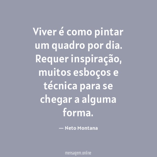 Viver é como pintar um quadro por dia