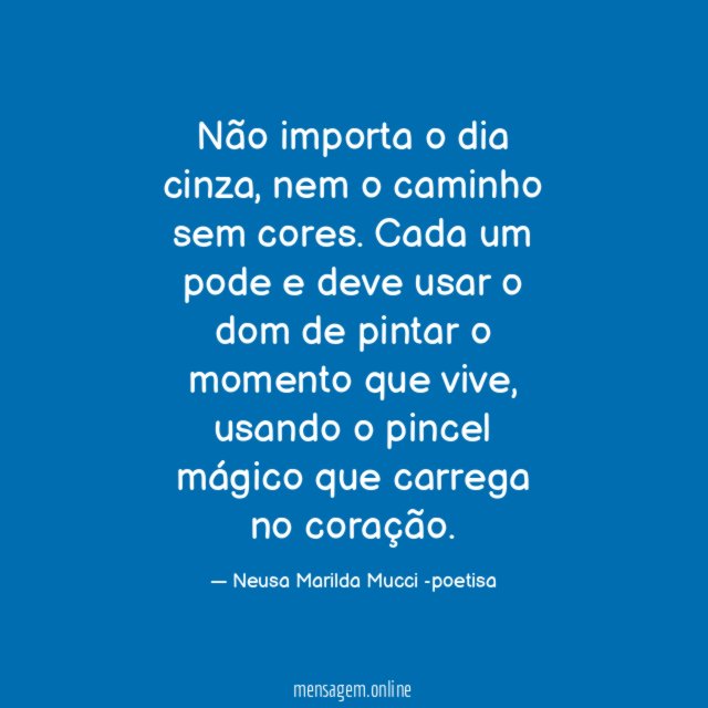 Não importa o dia cinza