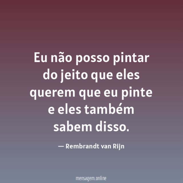 Eu não posso pintar do jeito que eles