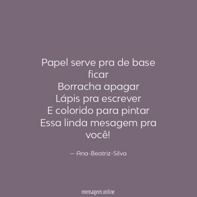 Papel serve pra de base ficar Borracha apagar Lápis pra
