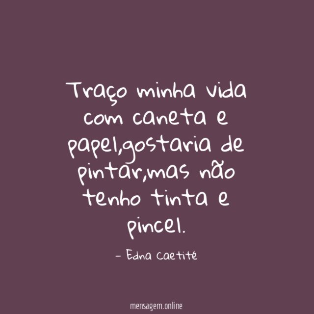 Traço minha vida com caneta e papel