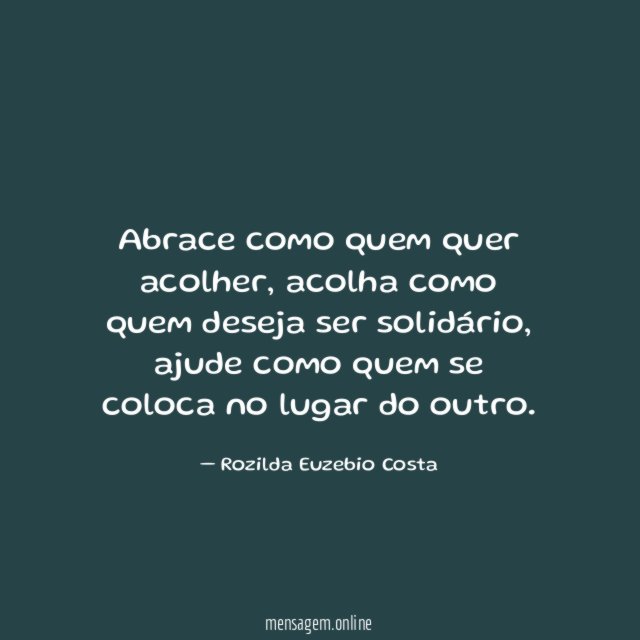 Abrace como quem quer acolher
