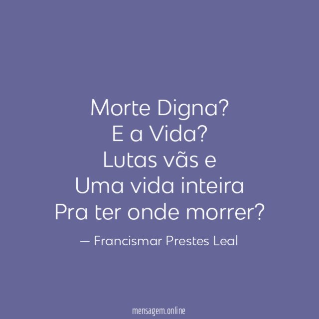 Morte Digna? E a Vida?