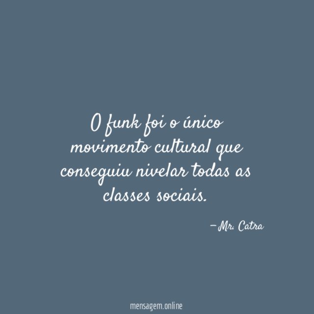 O funk foi o único movimento cultural que