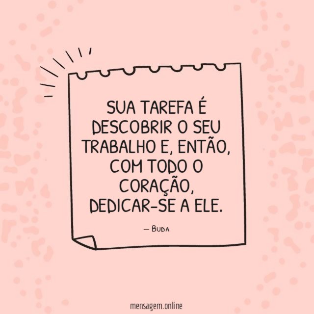 Sua tarefa é descobrir o seu trabalho e