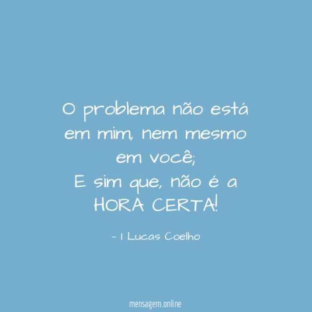 O problema não está em mim