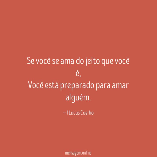 Se você se ama do jeito que você é