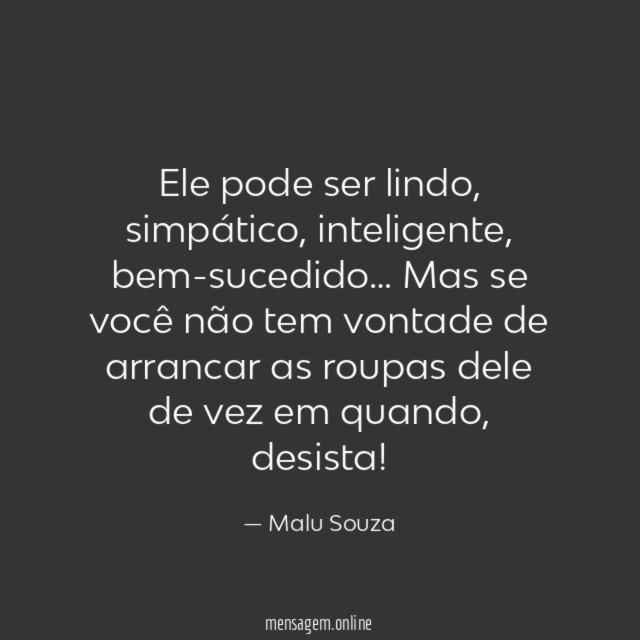 Ele pode ser lindo