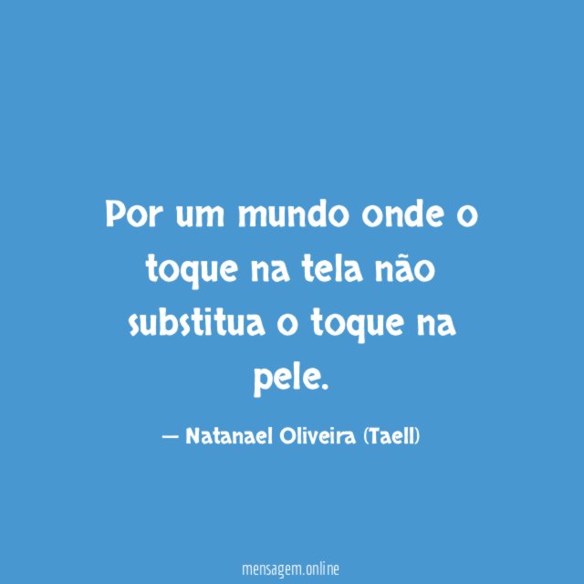Por um mundo onde o toque na tela