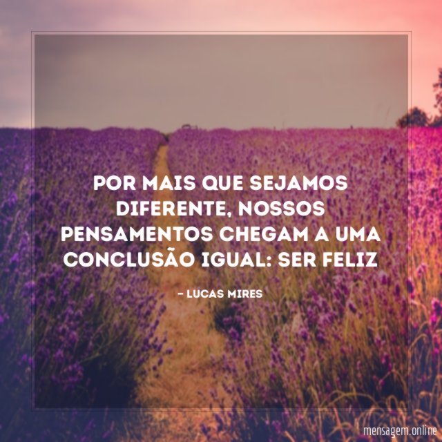 Por mais que sejamos diferente