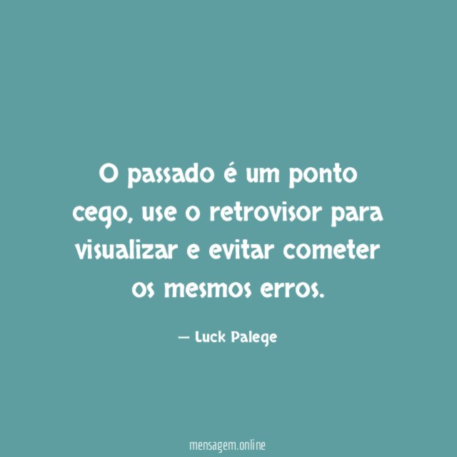 O passado é um ponto cego