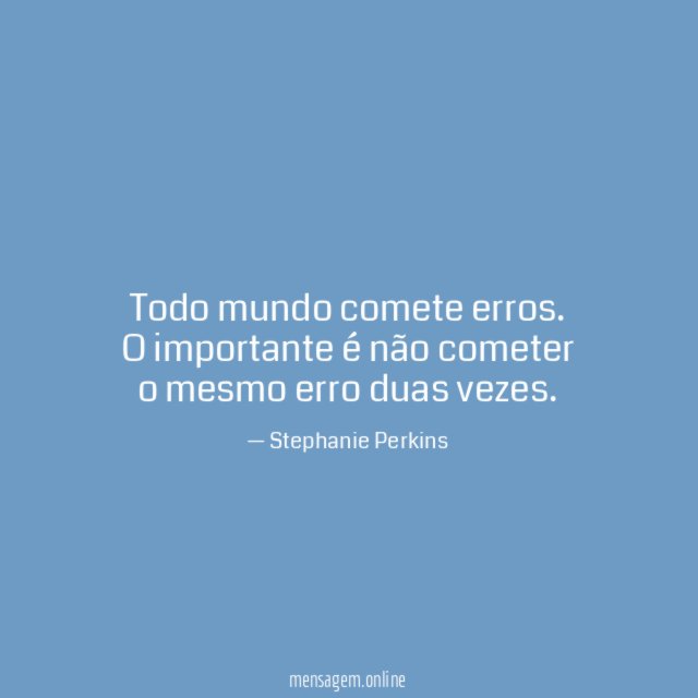 Todo mundo comete erros