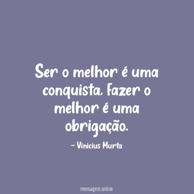 Ser o melhor é uma conquista