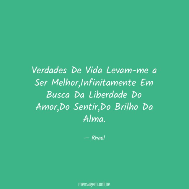 Verdades De Vida Levam-me a Ser Melhor