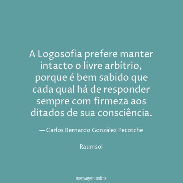 A Logosofia prefere manter intacto o livre arbítrio
