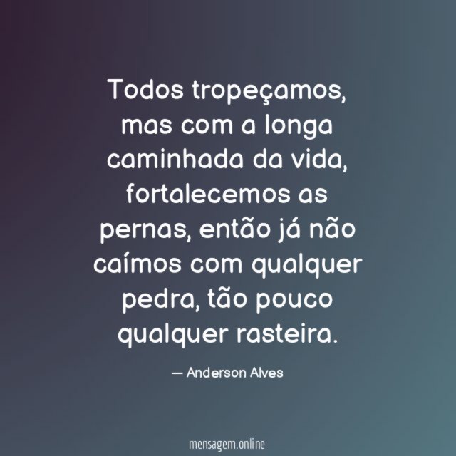 Todos tropeçamos