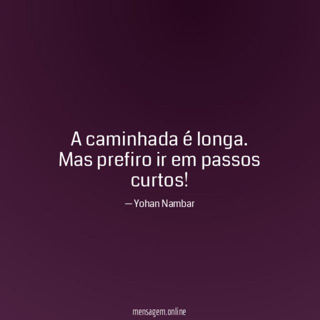 A caminhada é longa