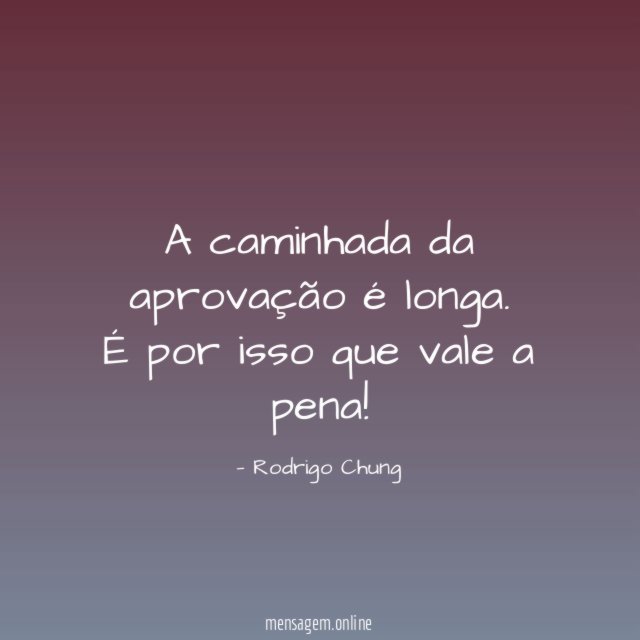 A caminhada da aprovação é longa