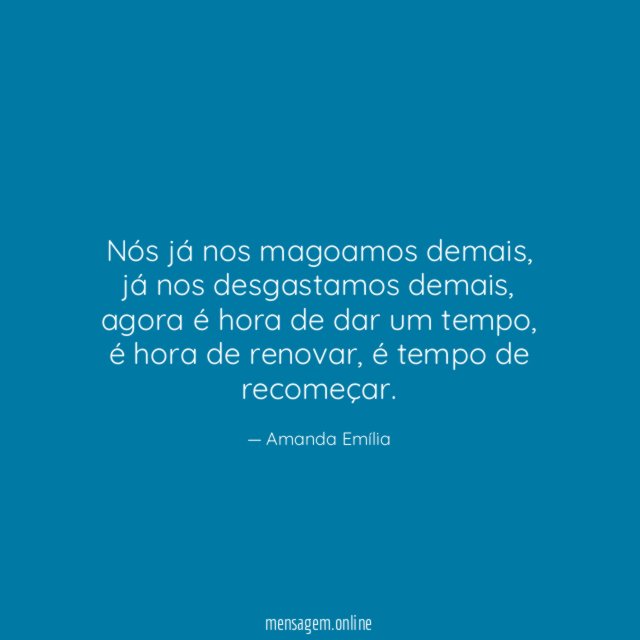 Nós já nos magoamos demais