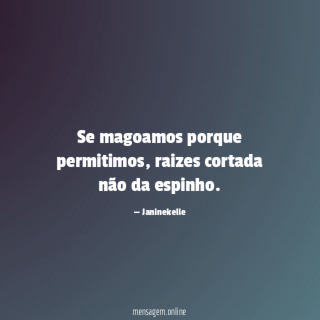 Se magoamos porque permitimos