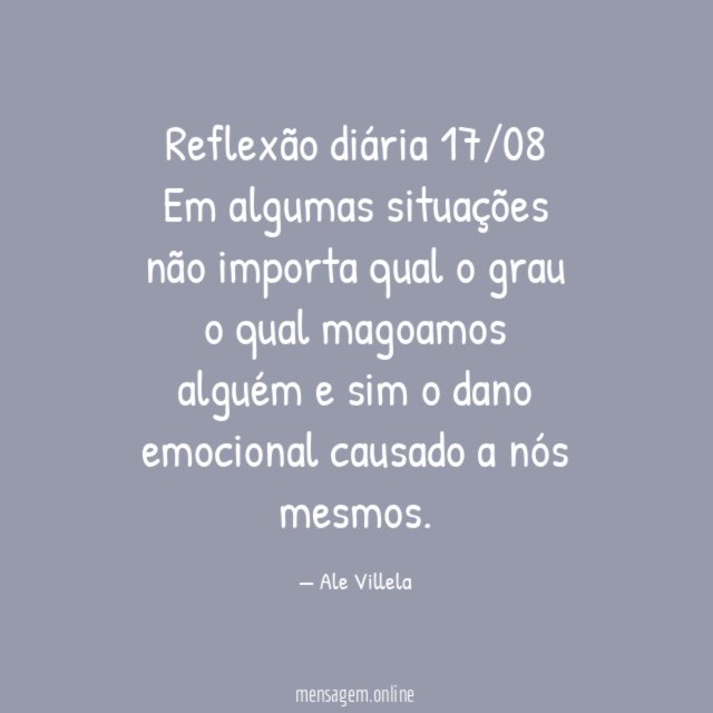 Reflexão diária 17/08 Em algumas situações não importa qual