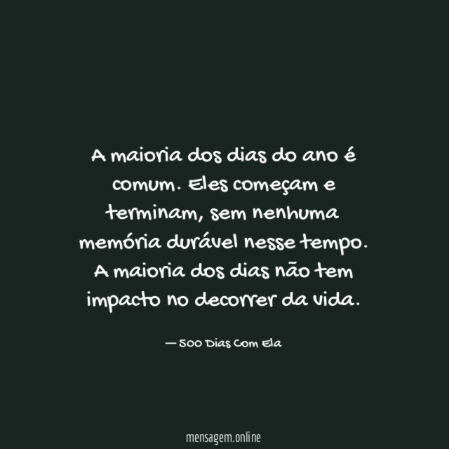 A maioria dos dias do ano é comum