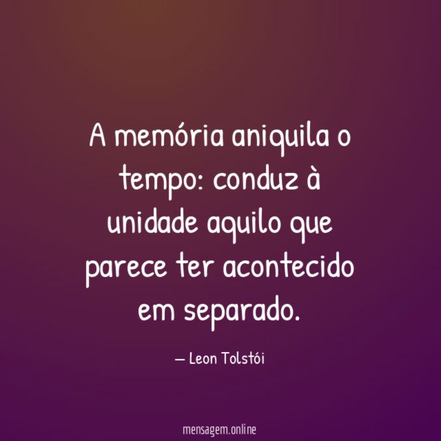 A memória aniquila o tempo