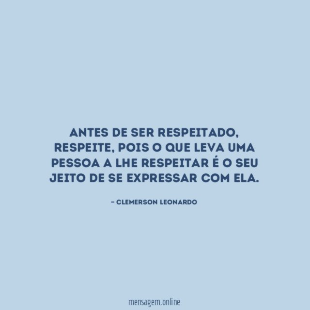 Antes de ser respeitado