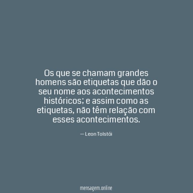 Os que se chamam grandes homens são etiquetas