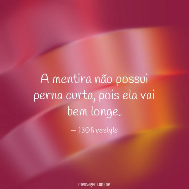 A mentira não possui perna curta