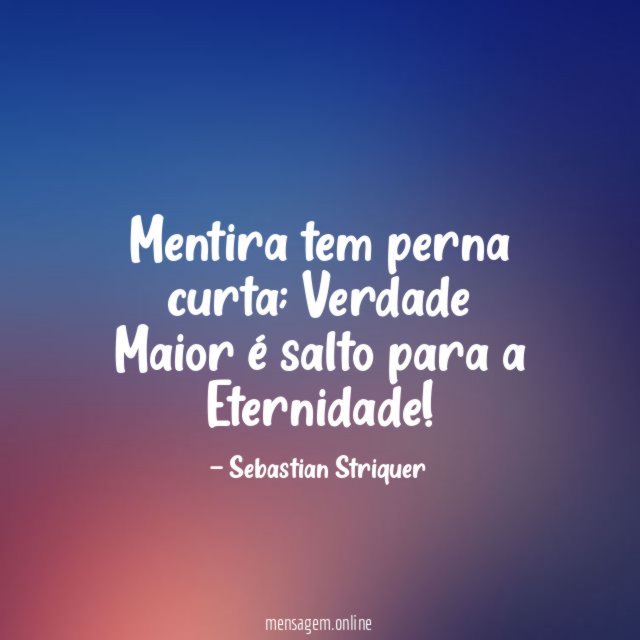 Mentira tem perna curta