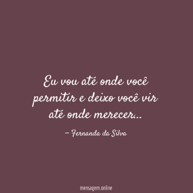 Eu vou até onde você permitir e deixo