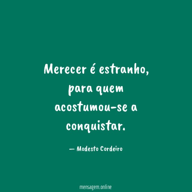 Merecer é estranho