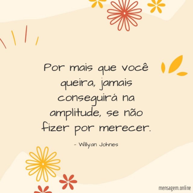 Por mais que você queira