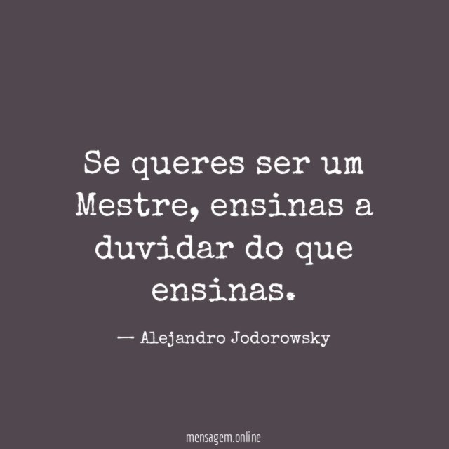 Se queres ser um Mestre