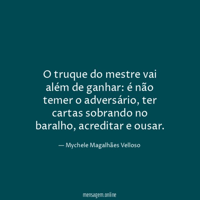 O truque do mestre vai além de ganhar
