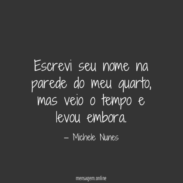 Escrevi seu nome na parede do meu quarto