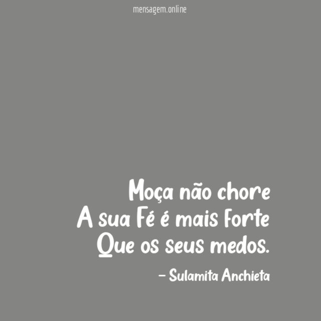 Moça não chore A sua Fé é mais forte Que