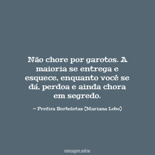 Não chore por garotos