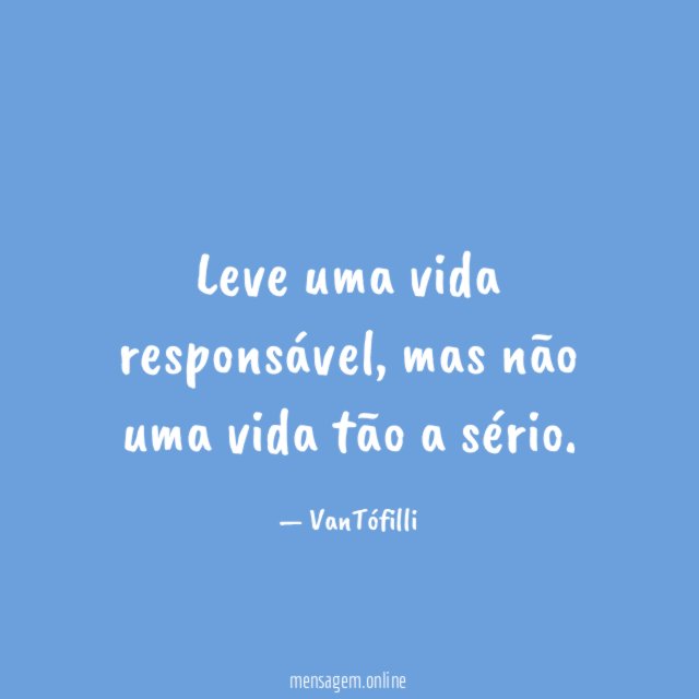 Leve uma vida responsável