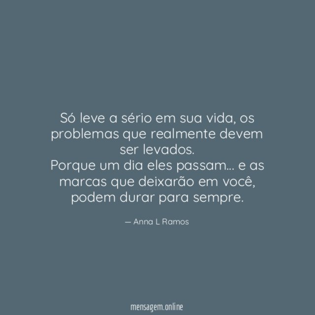 Só leve a sério em sua vida