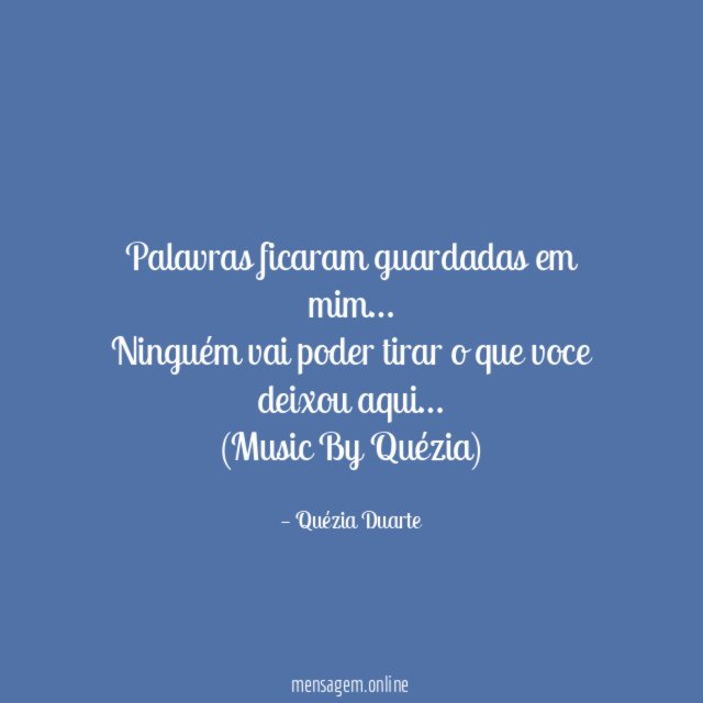 Palavras ficaram guardadas em mim