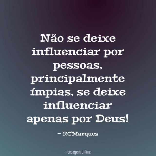 Não se deixe influenciar por pessoas